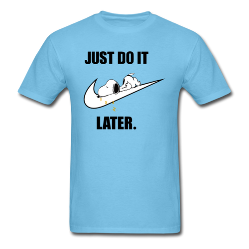 Just Do It Later shirt Cute Sleepy Snoopy Lazy Dog Chill T-Shirt size S-6XL - aquatic blue