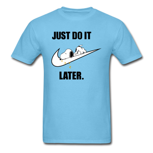 Just Do It Later shirt Cute Sleepy Snoopy Lazy Dog Chill T-Shirt size S-6XL - aquatic blue