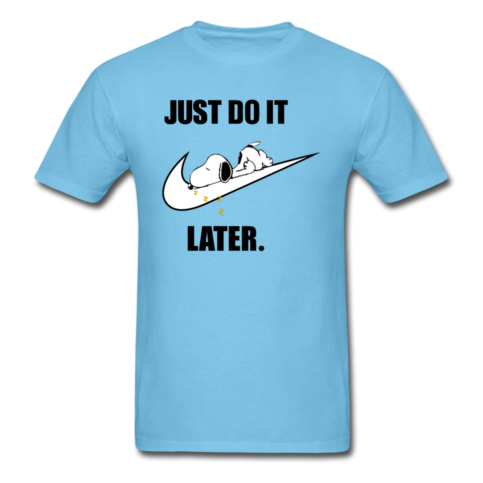 Just Do It Later shirt Cute Sleepy Snoopy Lazy Dog Chill T-Shirt size S-6XL - aquatic blue