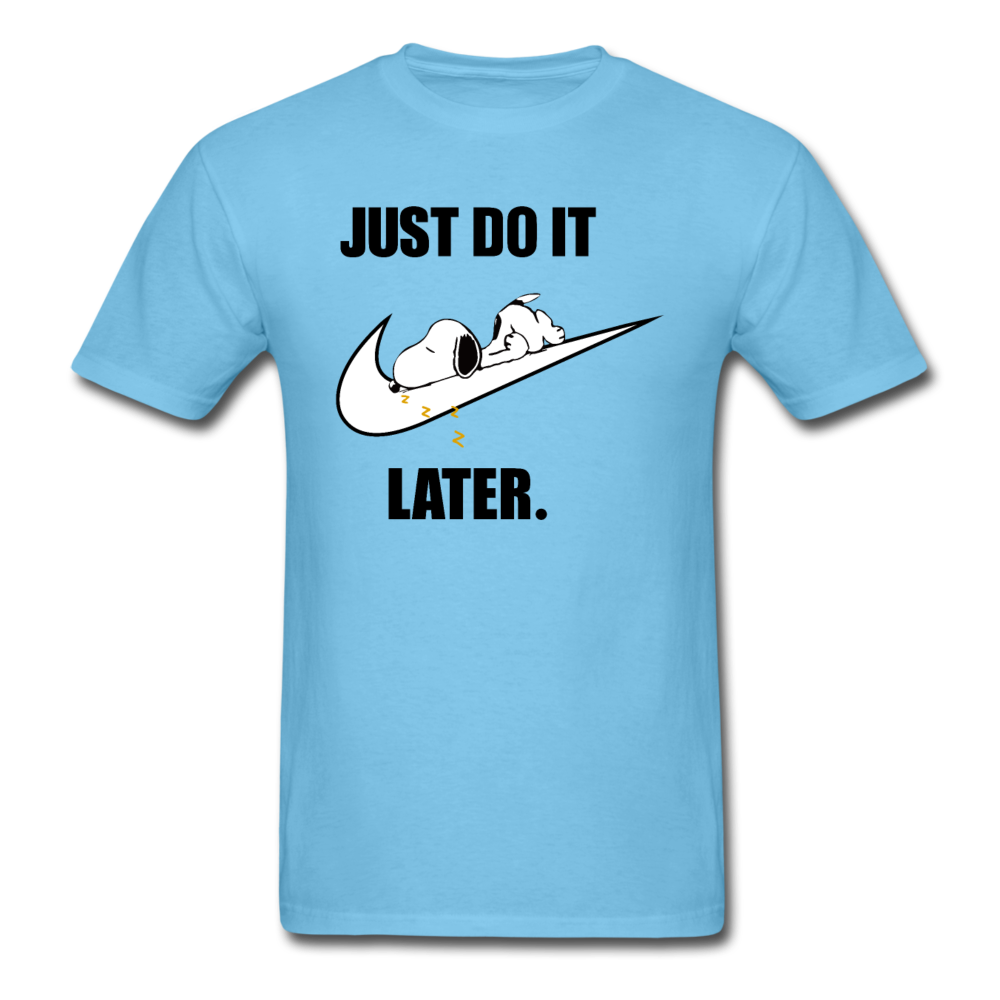 Just Do It Later shirt Cute Sleepy Snoopy Lazy Dog Chill T-Shirt size S-6XL - aquatic blue