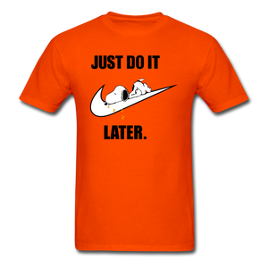 Just Do It Later shirt Cute Sleepy Snoopy Lazy Dog Chill T-Shirt size S-6XL - orange
