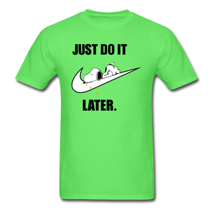 Just Do It Later shirt Cute Sleepy Snoopy Lazy Dog Chill T-Shirt size S-6XL - kiwi
