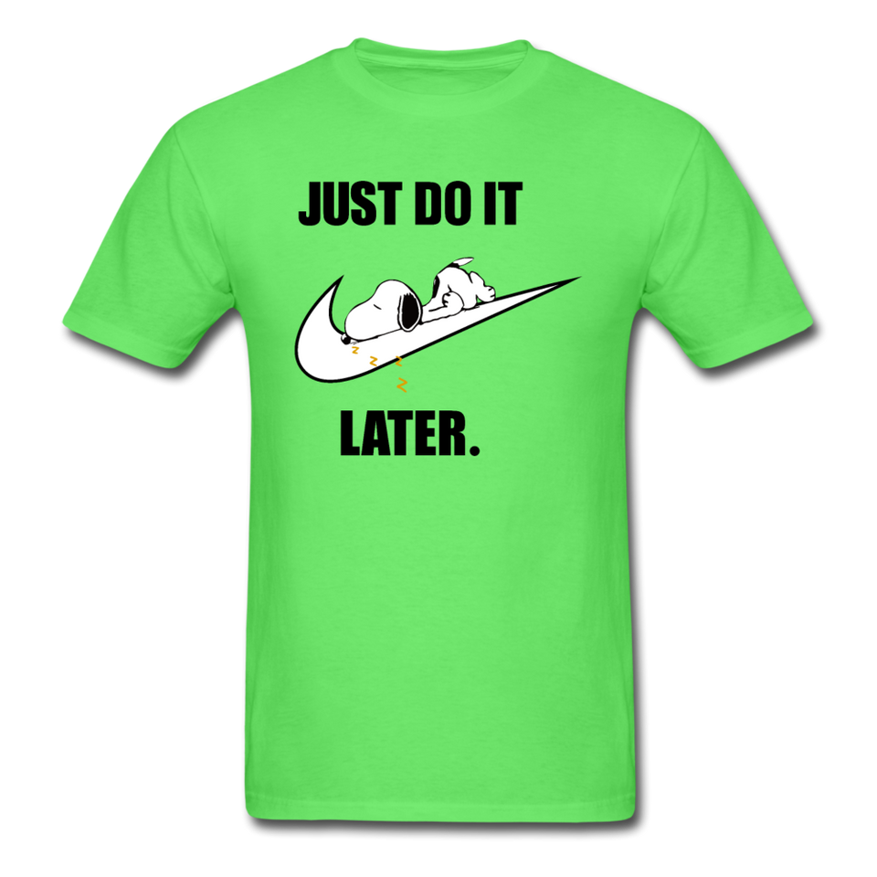 Just Do It Later shirt Cute Sleepy Snoopy Lazy Dog Chill T-Shirt size S-6XL - kiwi