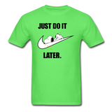 Just Do It Later shirt Cute Sleepy Snoopy Lazy Dog Chill T-Shirt size S-6XL - kiwi
