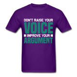Motivation shirt Dont raise your voice Improve your Argument Motivational TShirt - purple
