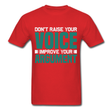 Motivation shirt Dont raise your voice Improve your Argument Motivational TShirt - red