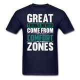 Motivation shirt Great Things Never Come From Comfort Zones motivational T-Shirt - navy