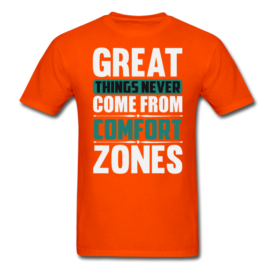 Motivation shirt Great Things Never Come From Comfort Zones motivational T-Shirt - orange
