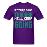 If you're going through hell keep going shirt motivational T-Shirt Size S-6XL - purple