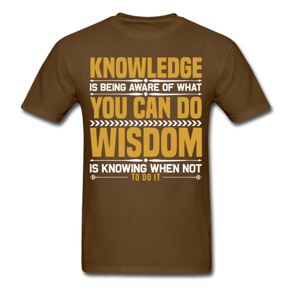 Inspirational shirt Inspirational Knowledge Wisdom Tshirt motivational T-Shirt - brown