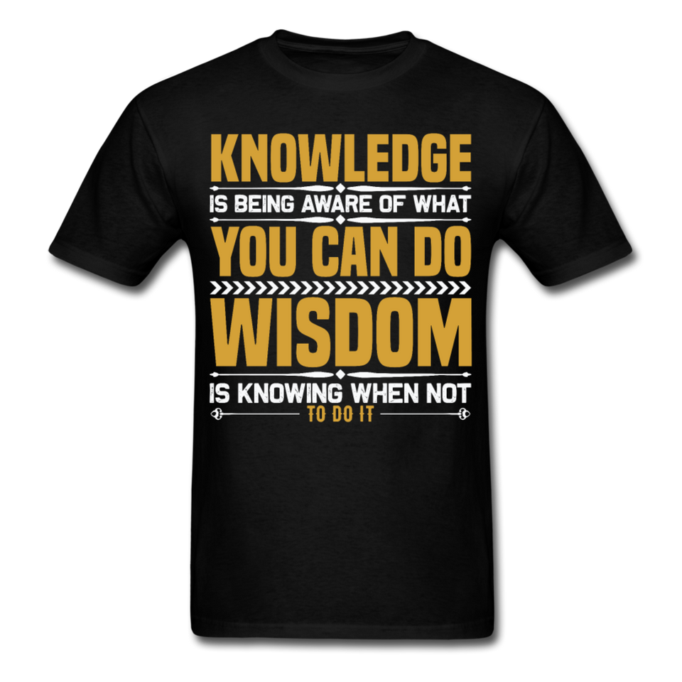 Inspirational shirt Inspirational Knowledge Wisdom Tshirt motivational T-Shirt - black