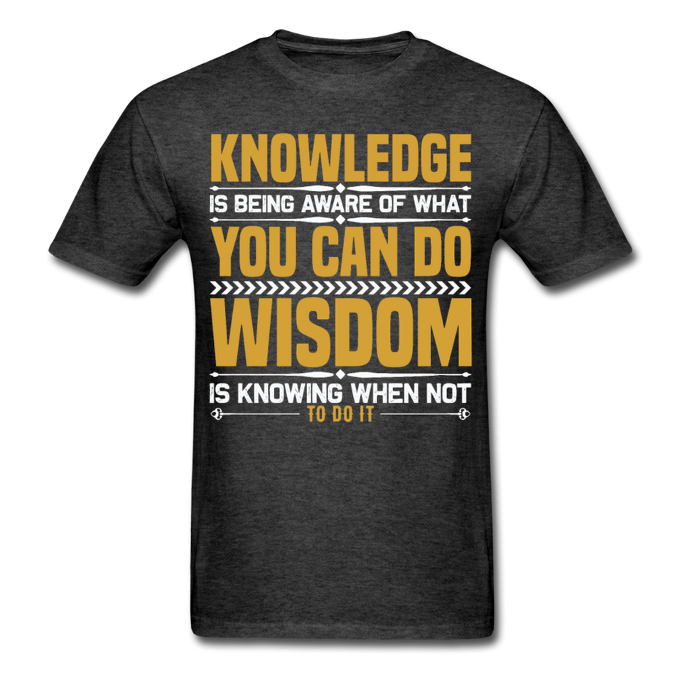 Inspirational shirt Inspirational Knowledge Wisdom Tshirt motivational T-Shirt - heather black