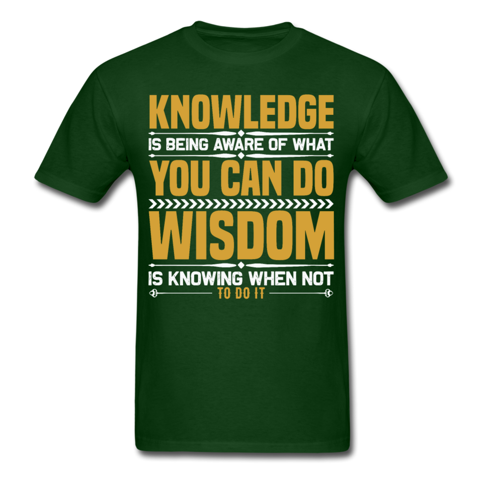 Inspirational shirt Inspirational Knowledge Wisdom Tshirt motivational T-Shirt - forest green