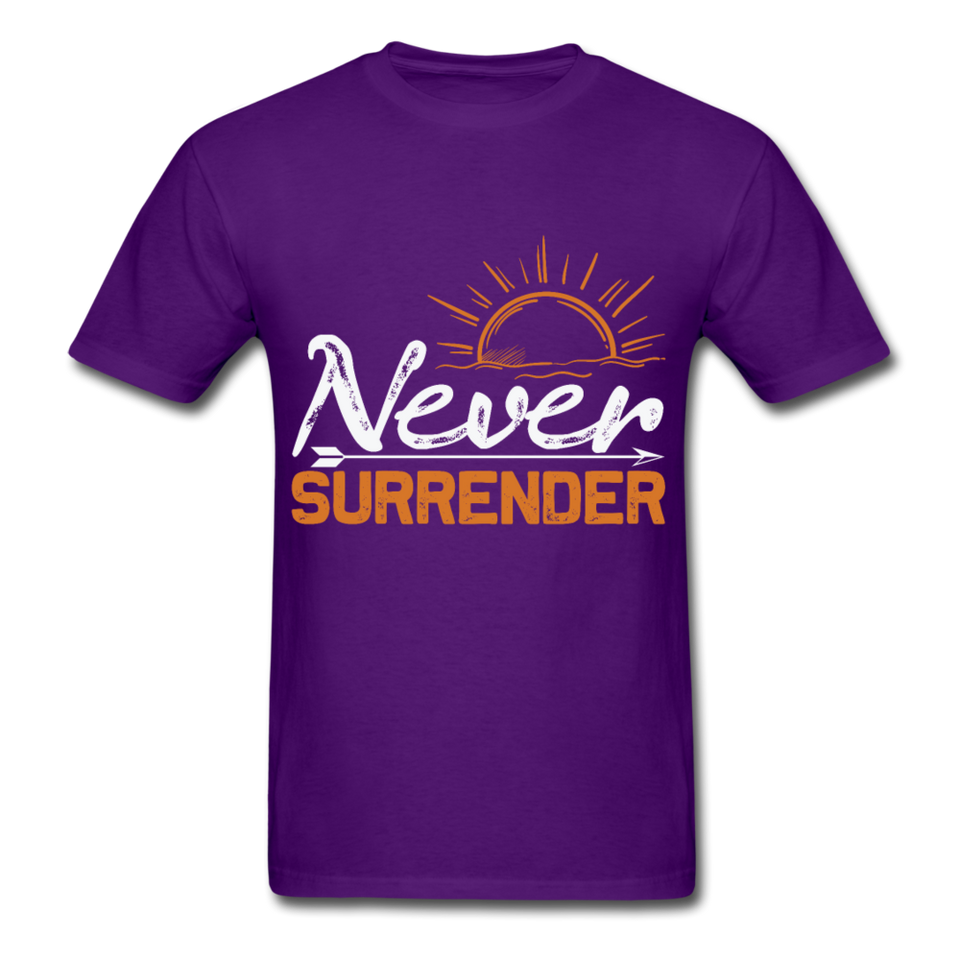 Never Surrender shirt Inspirational Quote Tshirt motivational T-Shirt - purple