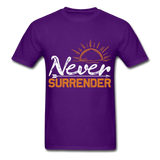 Never Surrender shirt Inspirational Quote Tshirt motivational T-Shirt - purple