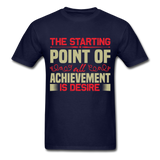 The starting point shirt Inspirational Quote Tshirt motivational T-Shirt - navy