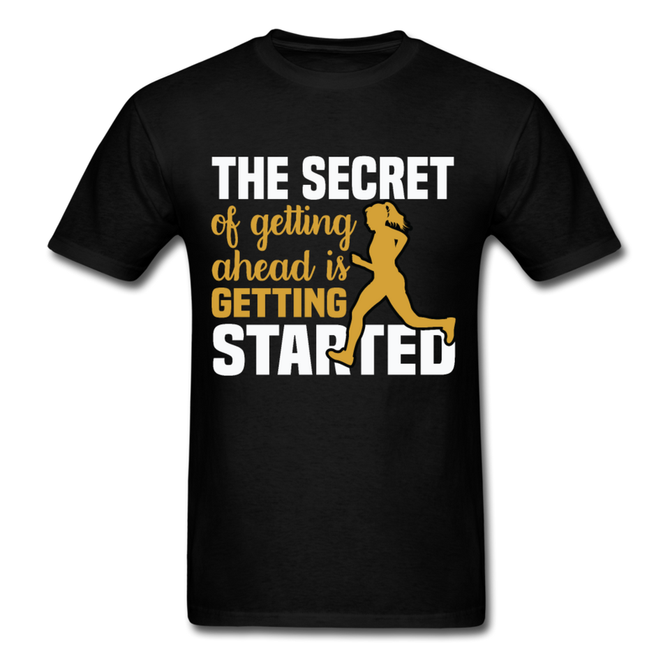 The Secret is Getting Started Inspirational Quote Tshirt motivational T-Shirt - black