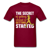 The Secret is Getting Started Inspirational Quote Tshirt motivational T-Shirt - burgundy