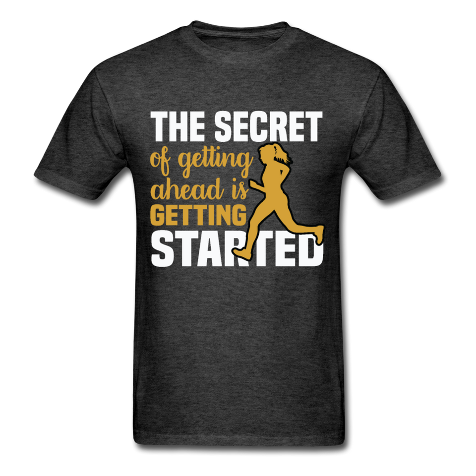 The Secret is Getting Started Inspirational Quote Tshirt motivational T-Shirt - heather black