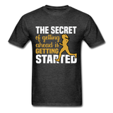 The Secret is Getting Started Inspirational Quote Tshirt motivational T-Shirt - heather black