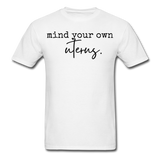 Mind your own uterus shirt Funny Women's Reproductive Rights Girl Power T-shirt - white