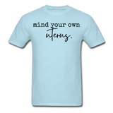 Mind your own uterus shirt Funny Women's Reproductive Rights Girl Power T-shirt - powder blue