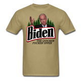 Biden The Quicker Fucker Upper shirt Anti Biden Suck Sarcastic Saying T-shirt - khaki
