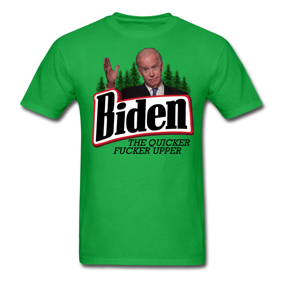 Biden The Quicker Fucker Upper shirt Anti Biden Suck Sarcastic Saying T-shirt - bright green