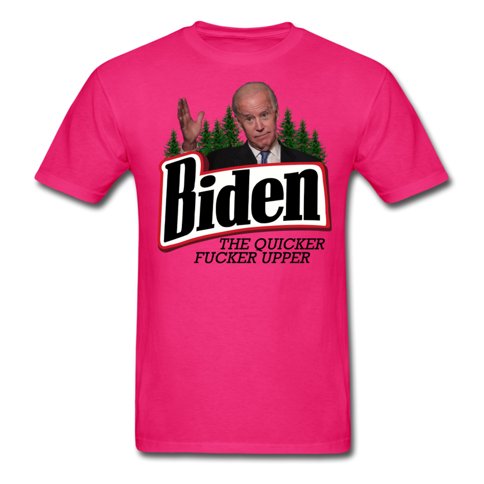 Biden The Quicker Fucker Upper shirt Anti Biden Suck Sarcastic Saying T-shirt - fuchsia
