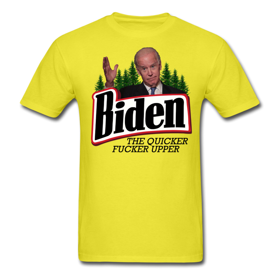 Biden The Quicker Fucker Upper shirt Anti Biden Suck Sarcastic Saying T-shirt - yellow