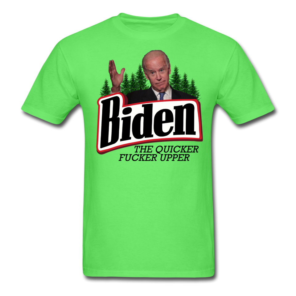 Biden The Quicker Fucker Upper shirt Anti Biden Suck Sarcastic Saying T-shirt - kiwi