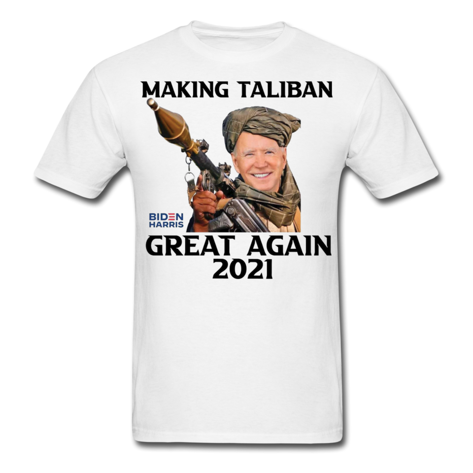 Biden Making Taliban Great Again 2021 shirt Funny Anti-Biden Meme T-shirt - white