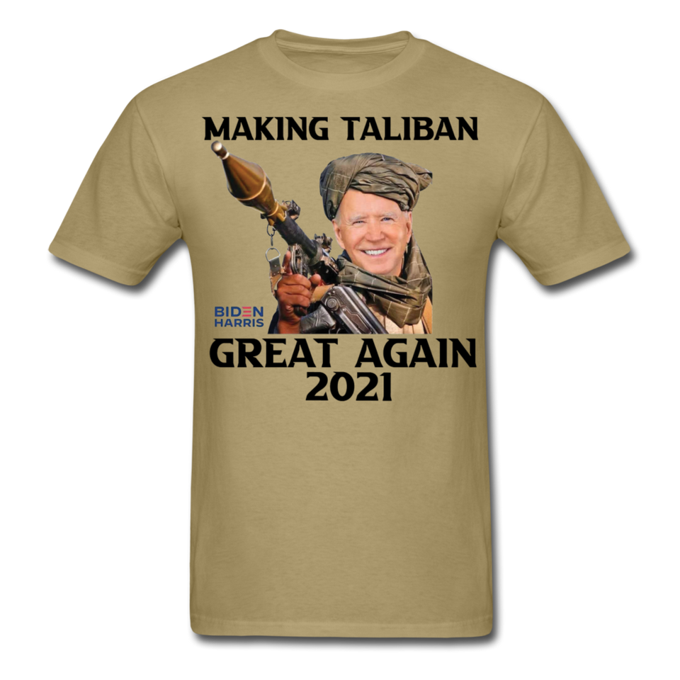 Biden Making Taliban Great Again 2021 shirt Funny Anti-Biden Meme T-shirt - khaki