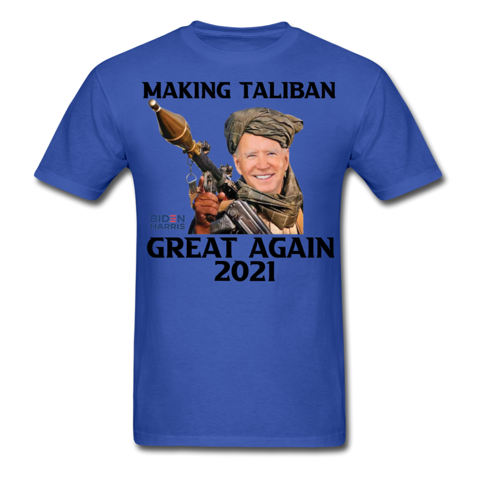 Biden Making Taliban Great Again 2021 shirt Funny Anti-Biden Meme T-shirt - royal blue
