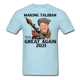 Biden Making Taliban Great Again 2021 shirt Funny Anti-Biden Meme T-shirt - powder blue