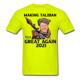 Biden Making Taliban Great Again 2021 shirt Funny Anti-Biden Meme T-shirt - safety green