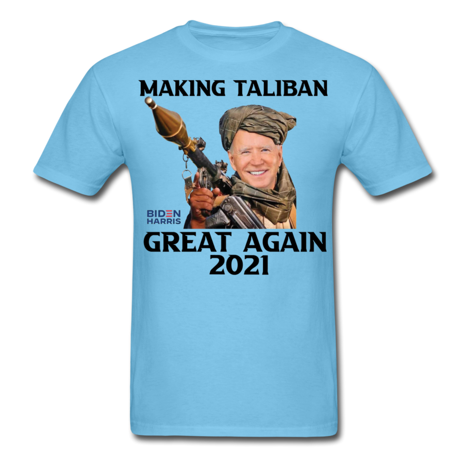 Biden Making Taliban Great Again 2021 shirt Funny Anti-Biden Meme T-shirt - aquatic blue