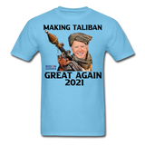 Biden Making Taliban Great Again 2021 shirt Funny Anti-Biden Meme T-shirt - aquatic blue