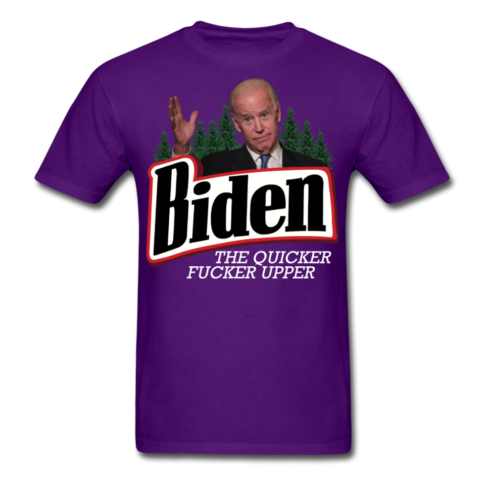 Biden The Quicker Fucker Upper shirt Anti Biden Suck Sarcastic Saying T-shirt - purple