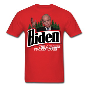 Biden The Quicker Fucker Upper shirt Anti Biden Suck Sarcastic Saying T-shirt - red