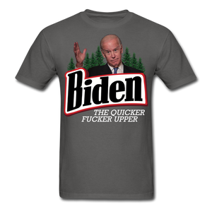 Biden The Quicker Fucker Upper shirt Anti Biden Suck Sarcastic Saying T-shirt - charcoal