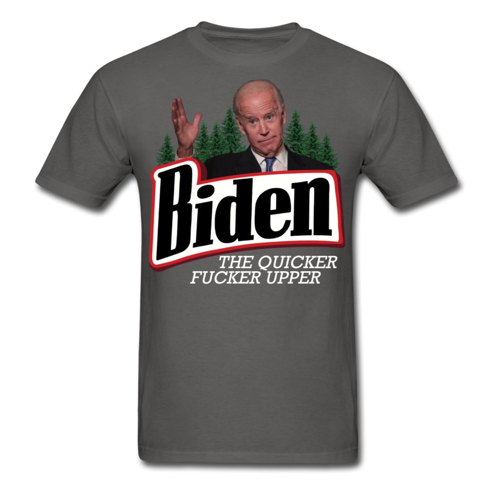 Biden The Quicker Fucker Upper shirt Anti Biden Suck Sarcastic Saying T-shirt - charcoal