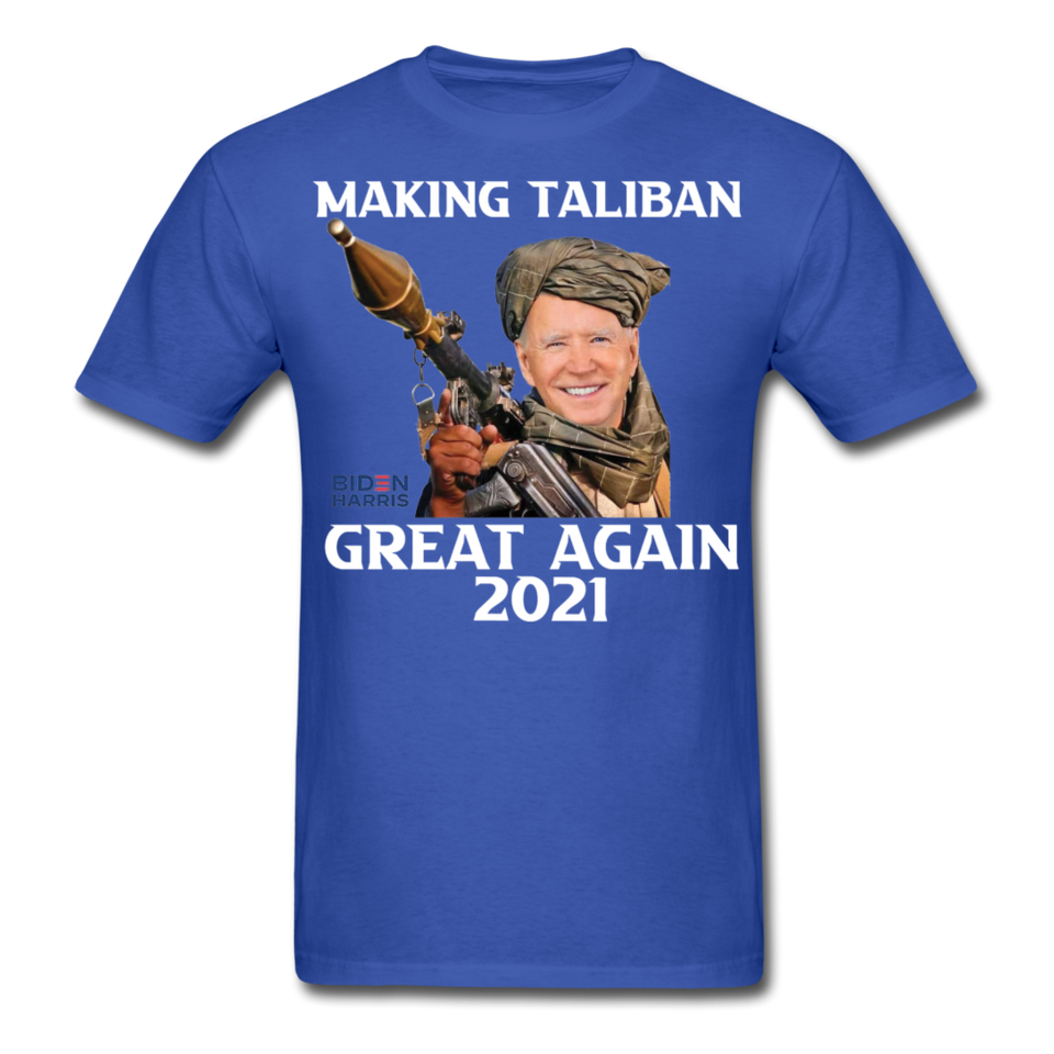 Biden Making Taliban Great Again 2021 shirt Funny Anti-Biden Meme T-shirt - royal blue