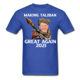 Biden Making Taliban Great Again 2021 shirt Funny Anti-Biden Meme T-shirt - royal blue