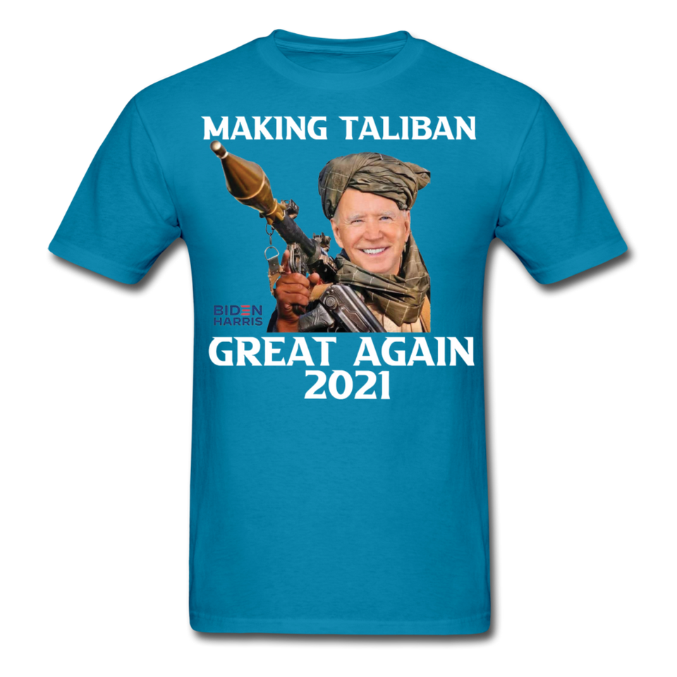 Biden Making Taliban Great Again 2021 shirt Funny Anti-Biden Meme T-shirt - turquoise