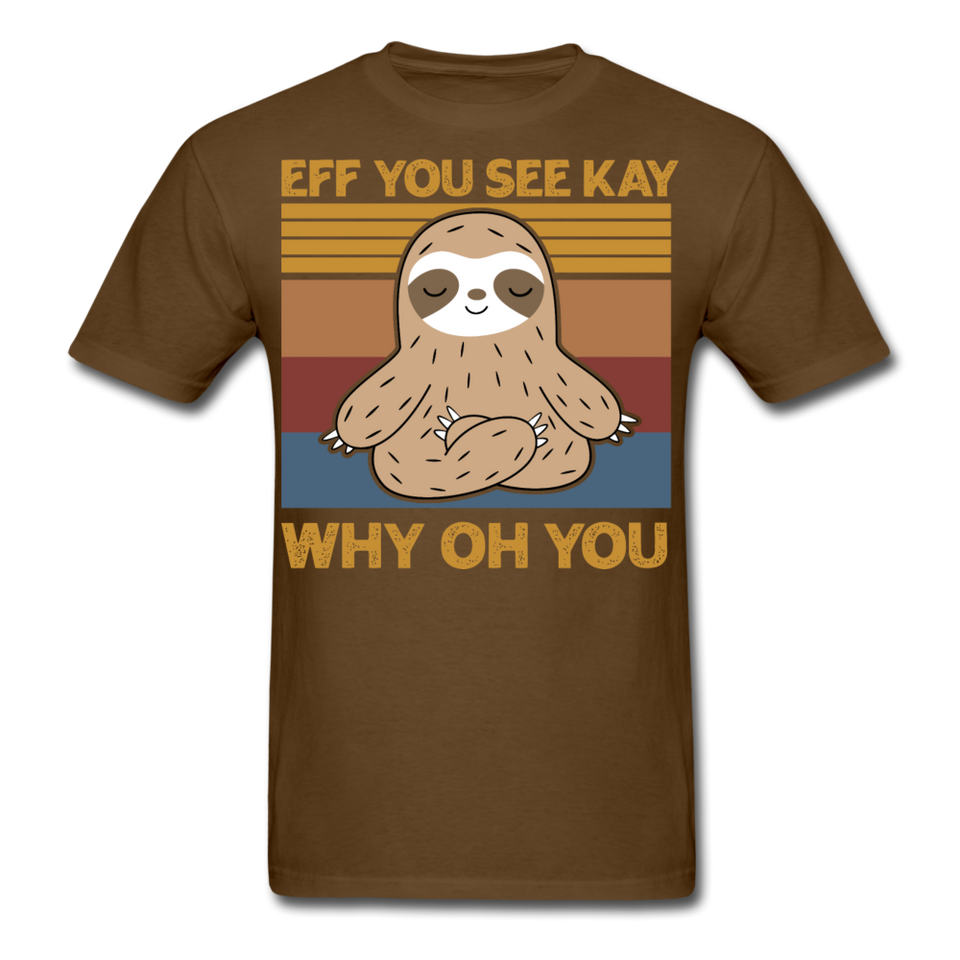 Eff You See Kay Why Oh You shirt - brown