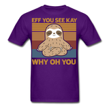 Eff You See Kay Why Oh You shirt - purple
