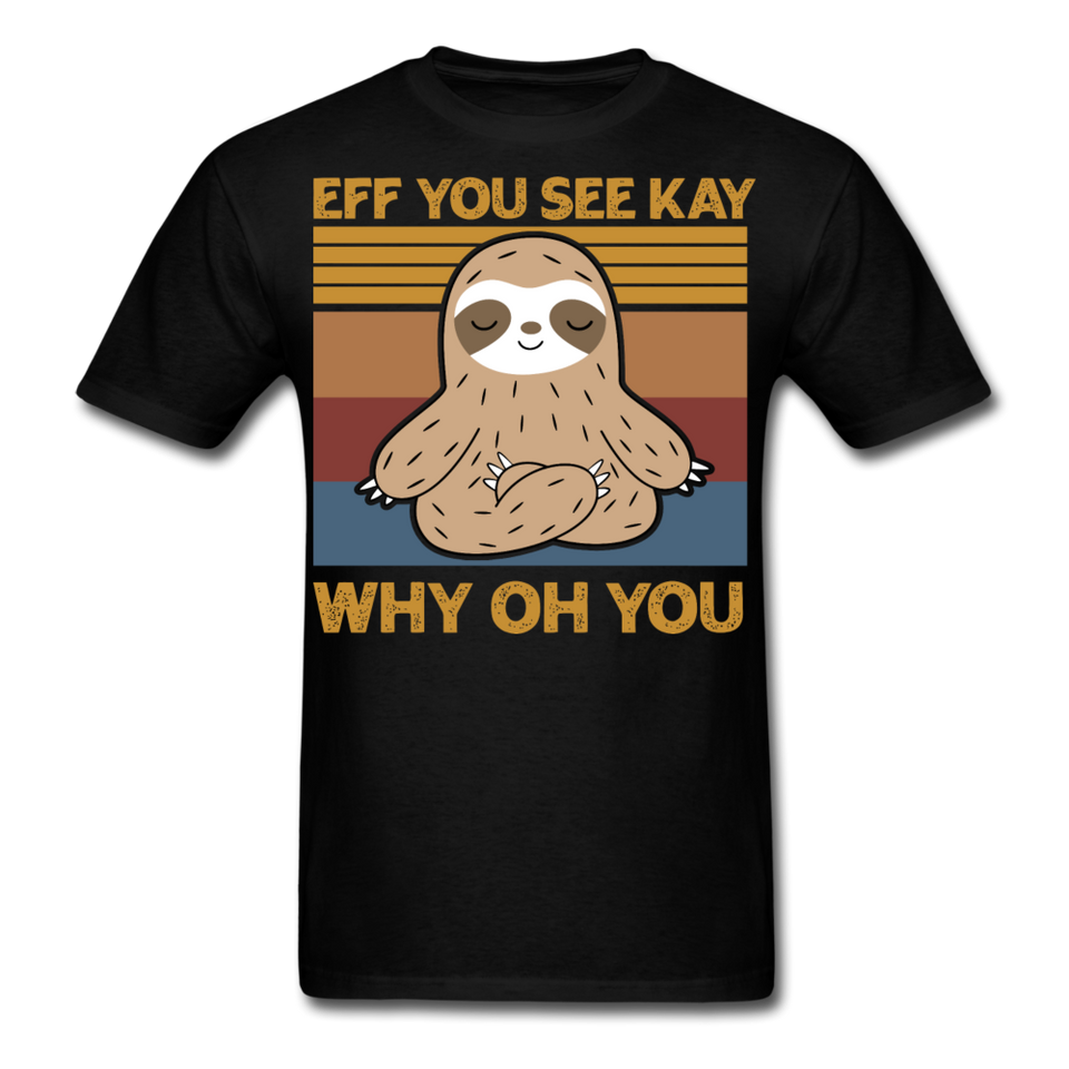 Eff You See Kay Why Oh You shirt - black