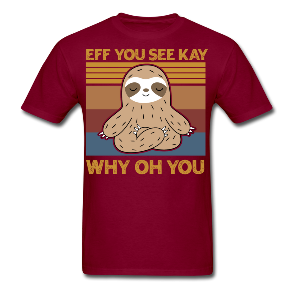 Eff You See Kay Why Oh You shirt - burgundy