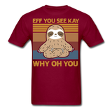 Eff You See Kay Why Oh You shirt - burgundy